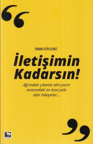 İletişimin Kadarsın