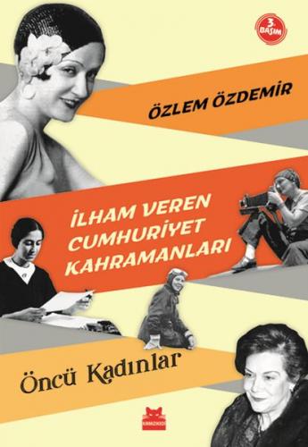 İlham Veren Cumhuriyet Kahramanları - Öncü Kadınlar