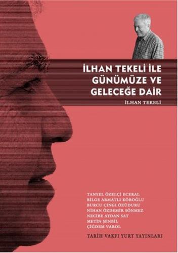 İlhan Tekeli İle Günümüze ve Geleceğe Dair