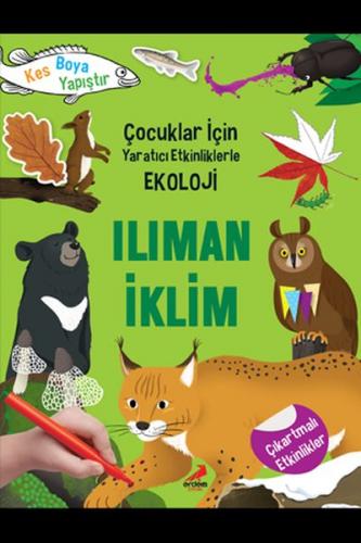 Ilıman İklim - Çocuklar İçin Yaratıcı Etkinliklerle Ekoloji - Kes-Boya