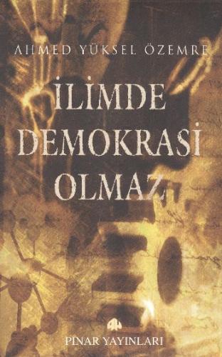 İlimde Demokrasi Olmaz