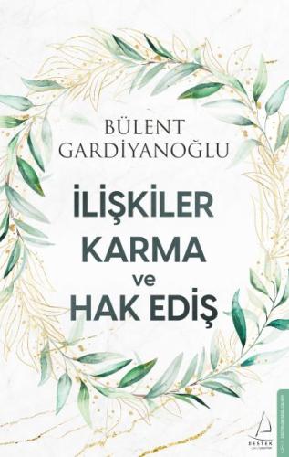 İlişkiler, Karma ve Hak Ediş