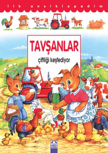 İlk Ansiklopedim Tavşanlar Çiftliği Keşfediyor (Ciltli)