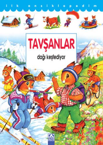 İlk Ansiklopedim Tavşanlar Dağı Keşfediyor (Ciltli)