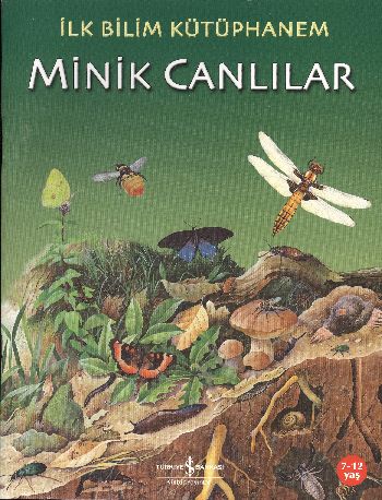 İlk Bilim Kütüphanem - Minik Canlılar