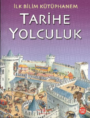 İlk Bilim Kütüphanem - Tarihe Yolculuk