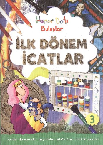 İlk Dönem İcatları / Hüner Dolu Buluşlar-3