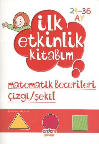 İlk Etkinlik Kitabım / Düşünme Matematik Şekil (24-36)