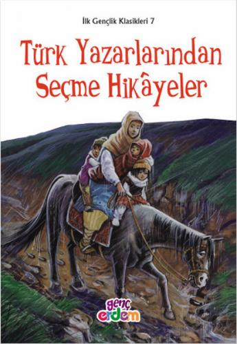 İlk Gençlik Klasikleri 7 - Türk Yazarlarından Seçme Hikayeler