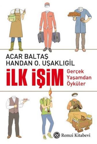 İlk İşim - Gerçek Yaşamdan Öyküler