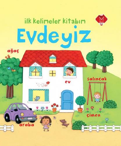 İlk Kelimeler Kitabım - Evdeyiz (Ciltli)