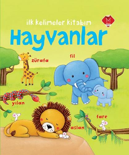 İlk Kelimeler Kitabım - Hayvanlar (Ciltli)