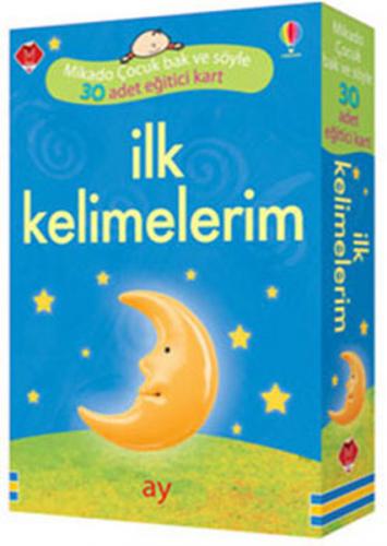 İlk Kelimelerim - 30 Adet Eğitici Kart