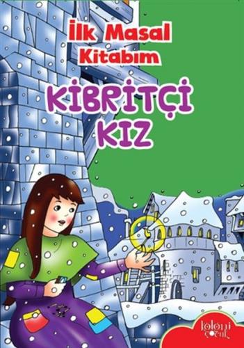 İlk Masal Kitabım - Kibritçi Kız