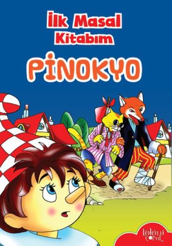 İlk Masal Kitabım - Pinokyo