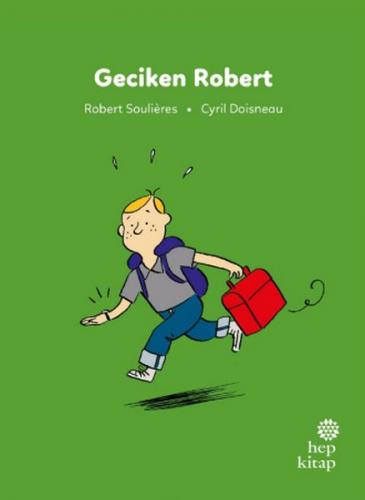 İlk Okuma Hikâyeleri: Geciken Robert