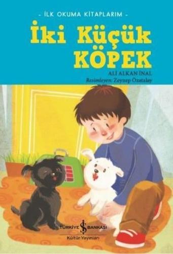 İlk Okuma Kitaplarım - İki Küçük Köpek