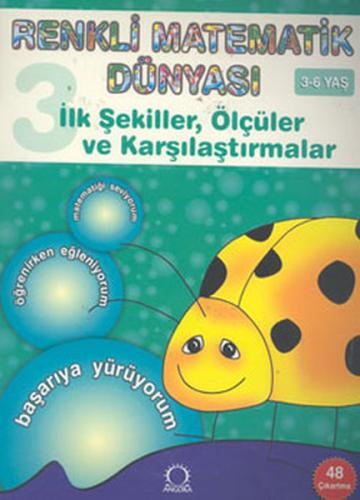 İlk Şekiller, Ölçüler ve Karşılaştırmalar (3-6 Yaş) / Renkli Matematik