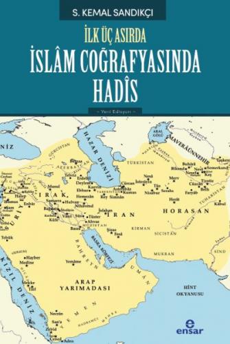 İlk Üç Asırda İslam Coğrafyasında Hadis