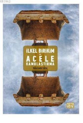 İlkel Birikim ve Acele Kamulaştırma