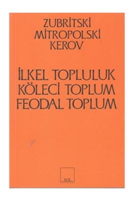 İlkel, Köleci ve Feodal Toplum Kapitalist Öncesi Biçimler