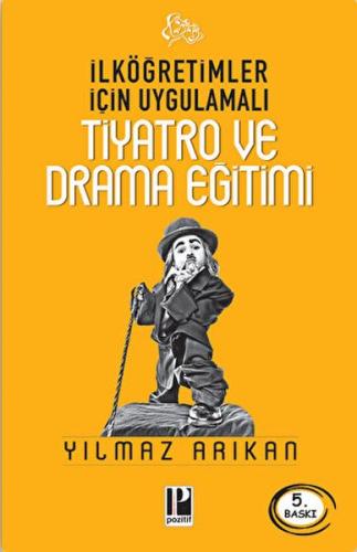 İlköğretimler Için Uygulamalı Tiyatro ve Drama Eğitimi