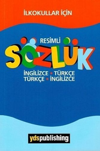 İlkokullar İçin Resimli İngilizce-Türkçe/Türkçe-İngilizce Sözlük