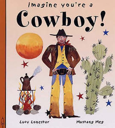 Imagine You're a - Cowboy!