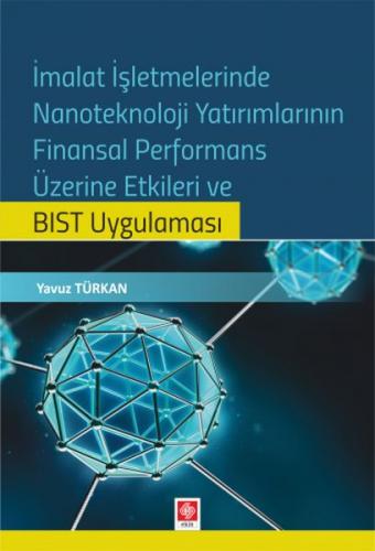 İmalat İşletmelerinde Nanoteknoloji Yatırımlarının Finansal Performans