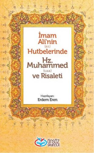 İmam Ali'nin (a.s.) Hutbelerinde Hz. Muhammed (s.a.a) ve Risaleti