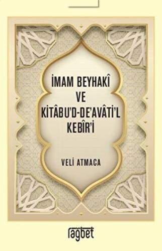 İmam Beyhaki ve Kitabu'd-De'avati'l Kebir'i