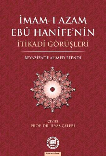 İmam-ı Azam Ebu Hanife'nin İtikadi Görüşleri