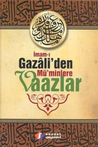 İmam-ı Gazali'den Mü'minlere Vaazlar