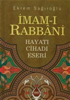 İmam-ı Rabbani Hayatı Cihadı Eserleri