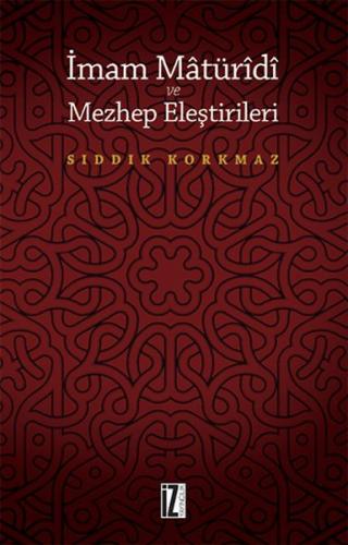 İmam Matüridi ve Mezhep Eleştirileri