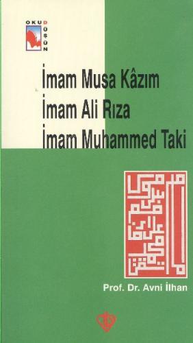 İmam Musa Kazım İmam Ali Rıza Muhammed Taki