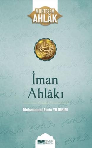 İman Ahlakı; Muhteşem Ahlak 5