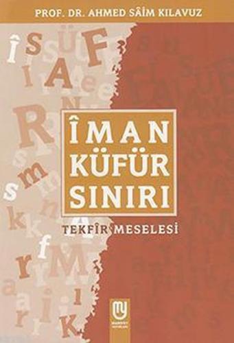 Îman Küfür Sınırı; Tekfir Meselesi