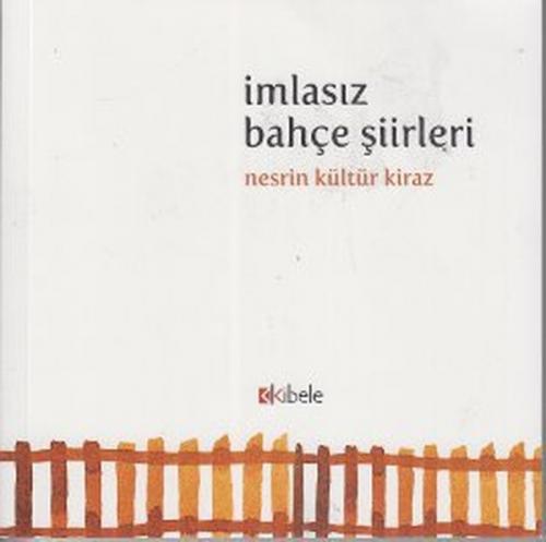 İmlasız Bahçe Şiirleri