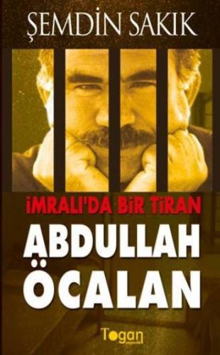 İmralı'da Bir Tiran Abdullah Öcalan