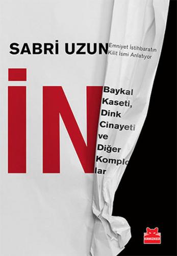 İN - Baykal Kaseti Dink Cinayeti ve Diğer Komplolar