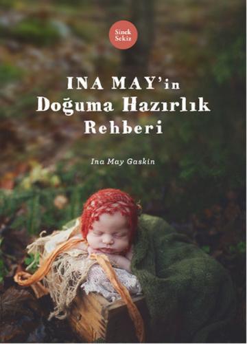 İna May'ın Doğuma Hazırlık Rehberi