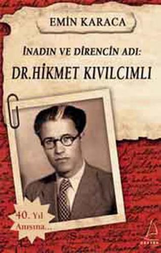 İnadın ve Direncin Adı - Dr. Hikmet Kıvılcımlı