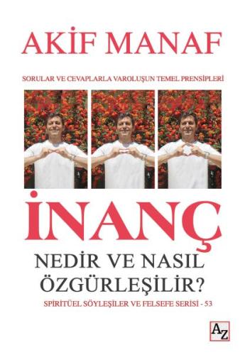 İnanç Nedir ve Nasıl Özgürleşilir?