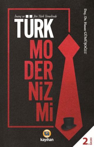 İnanç ve Jön Türk Temelinde Türk Modernizmi