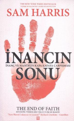 İnancın Sonu İnanç ve Mantığın Kafa Kafaya Çarpışması