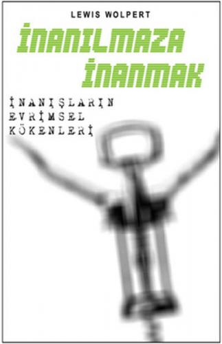 İnanılmaza İnanmak İnanışların Evrimsel Kökenleri