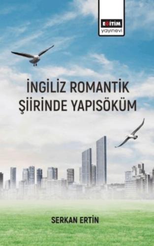 İngiliz Romantik Şiirinde Yapı Söküm