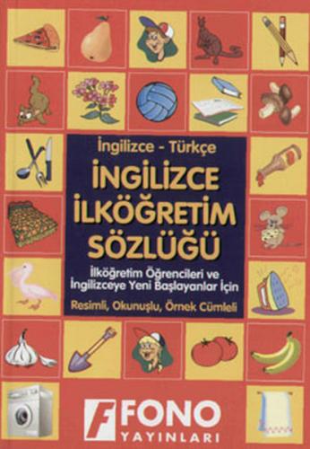 İngilizce İlköğretim Sözlüğü Resimli Okunuşlu Örnek Cümleli