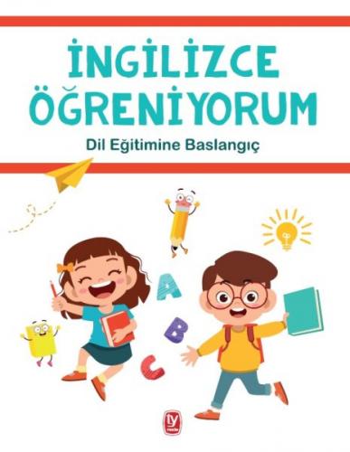 İngilizce Öğreniyorum - Dil Eğitimine Başlangıç